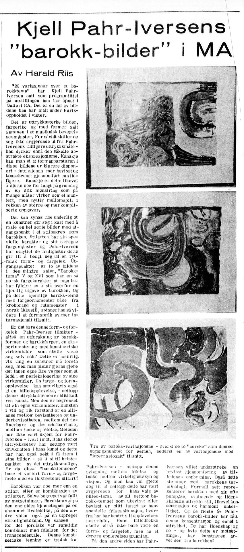 Under parisoppholdet vinteren 1969-70 utviklet Pahr-Iversen seriene Variasjoner over et mozarttema og Variasjoner over et barokktema, som begge løser opp den orfiske formasjonen som preger pinseserien. RA 02.05.1970 NB public domain.