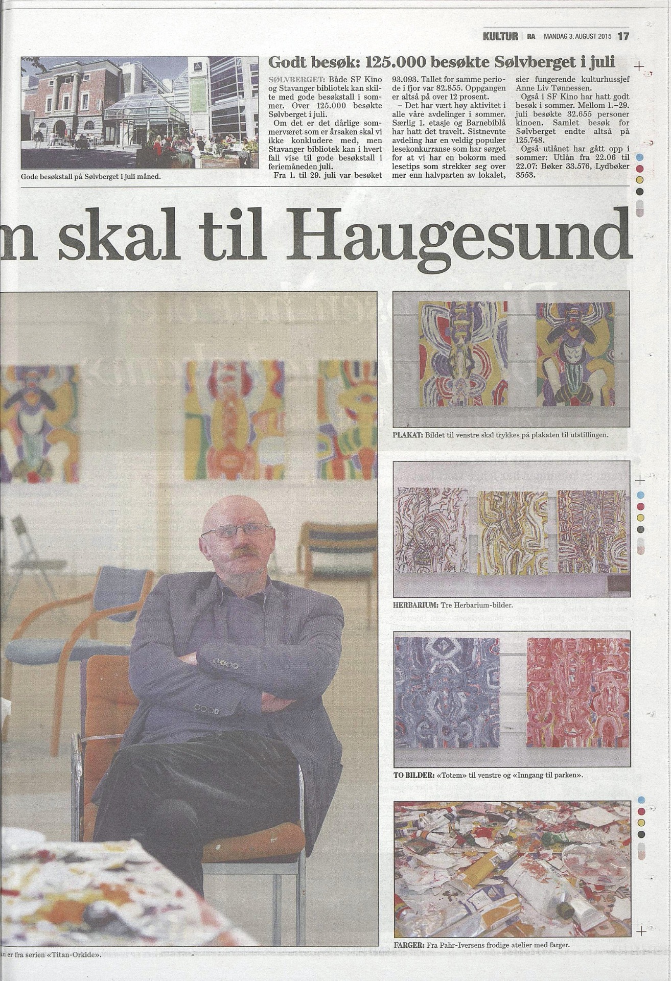 Den planlagte retrospektive utstillingen som skulle være i Moskva i 2014 ble avlyst grunnet Russlands annektering av Krim. Dermed ble utstillingen under Haugesunds filmfestival i 2015 den største utstillingen mellom vandreutstillingen i Spania i 2012 og den endelig gjennomførte utstillingen i Moskva i 2017 - bortsett fra den gedigne utstillingen i eget atelier i 2014. Utstillingen preges av totempregede "herbarie-insekter" og rytmiske "strekmalerier", som begge deler, i alle fall for den yngre garde, har gatekunstliknende karakter. RA 03.08.2015 Foto Carina Johansen Nasjonalbiblioteket Public domain